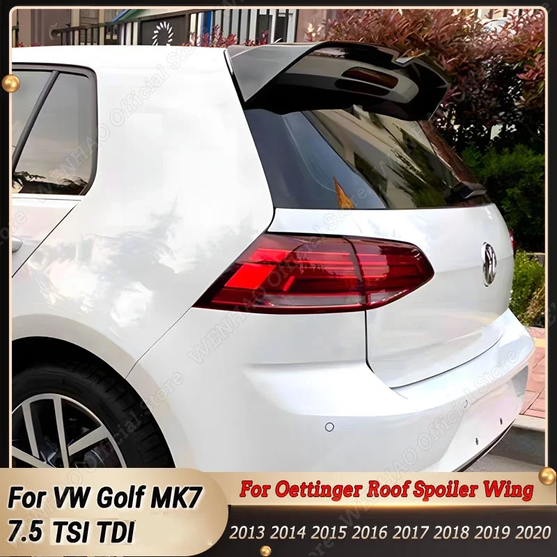 For Oettinger Style Car Roof Spoiler Wing For Volkswagen Golf MK7 7.5 TSI TDI 2013-2020 ABS Plastic Rear Spoiler Gloss Black