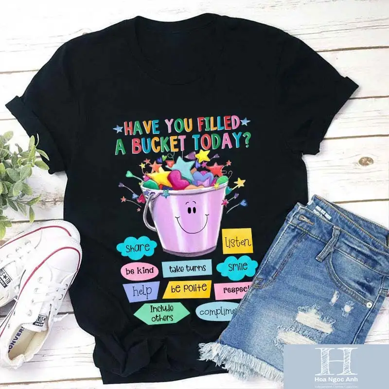 Have You Filled A Bucket Today Kind Teacher T Shirt Growth Mindset Back To School Social Worker