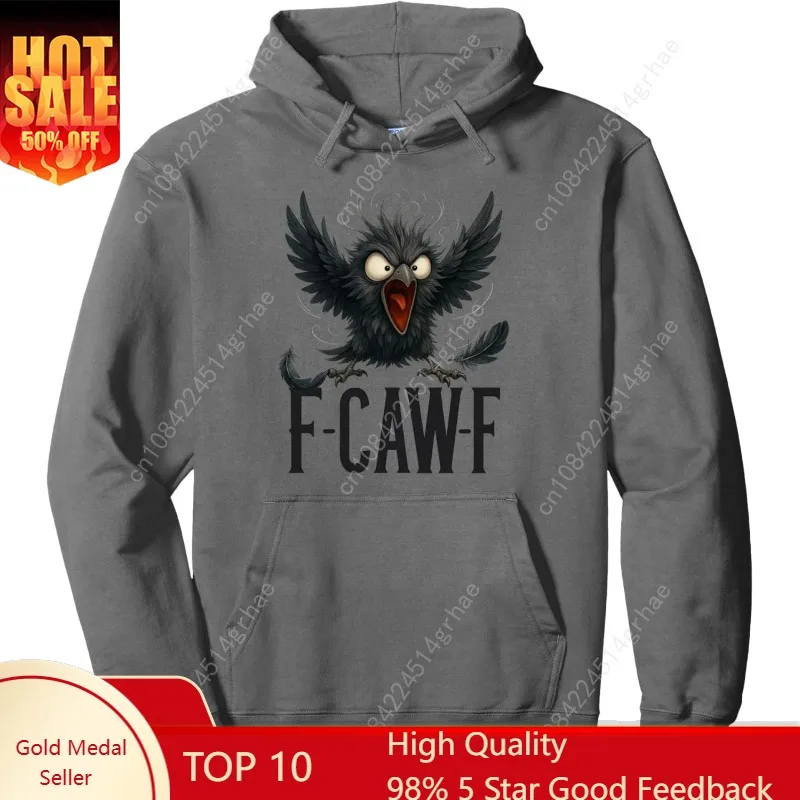 

F-CAW-F Funny Angry Cartoon Raven Sarcastic Bird Humor Pullover Hoodie