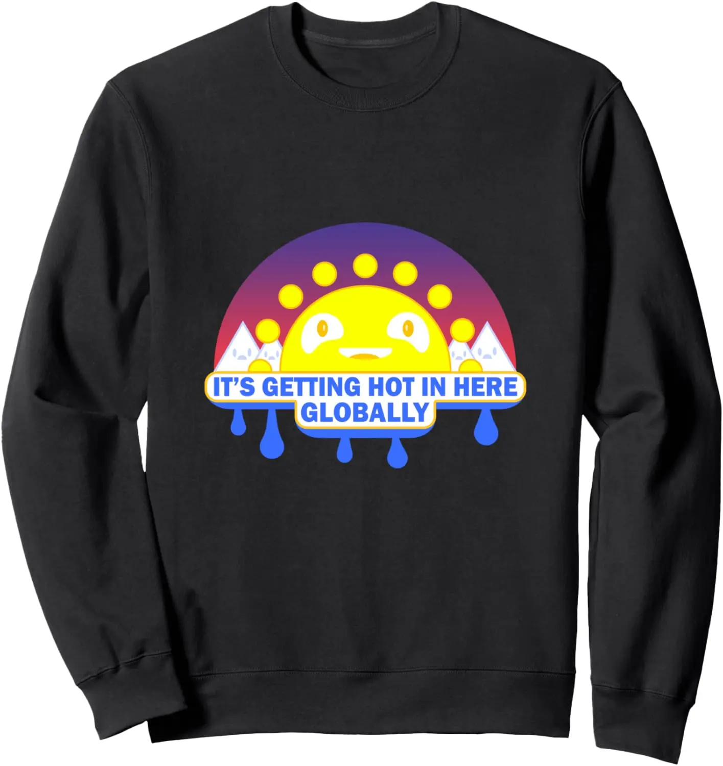 

Hot In Here - Climate Change Global Warming Earth Day Kawaii Sweatshirt