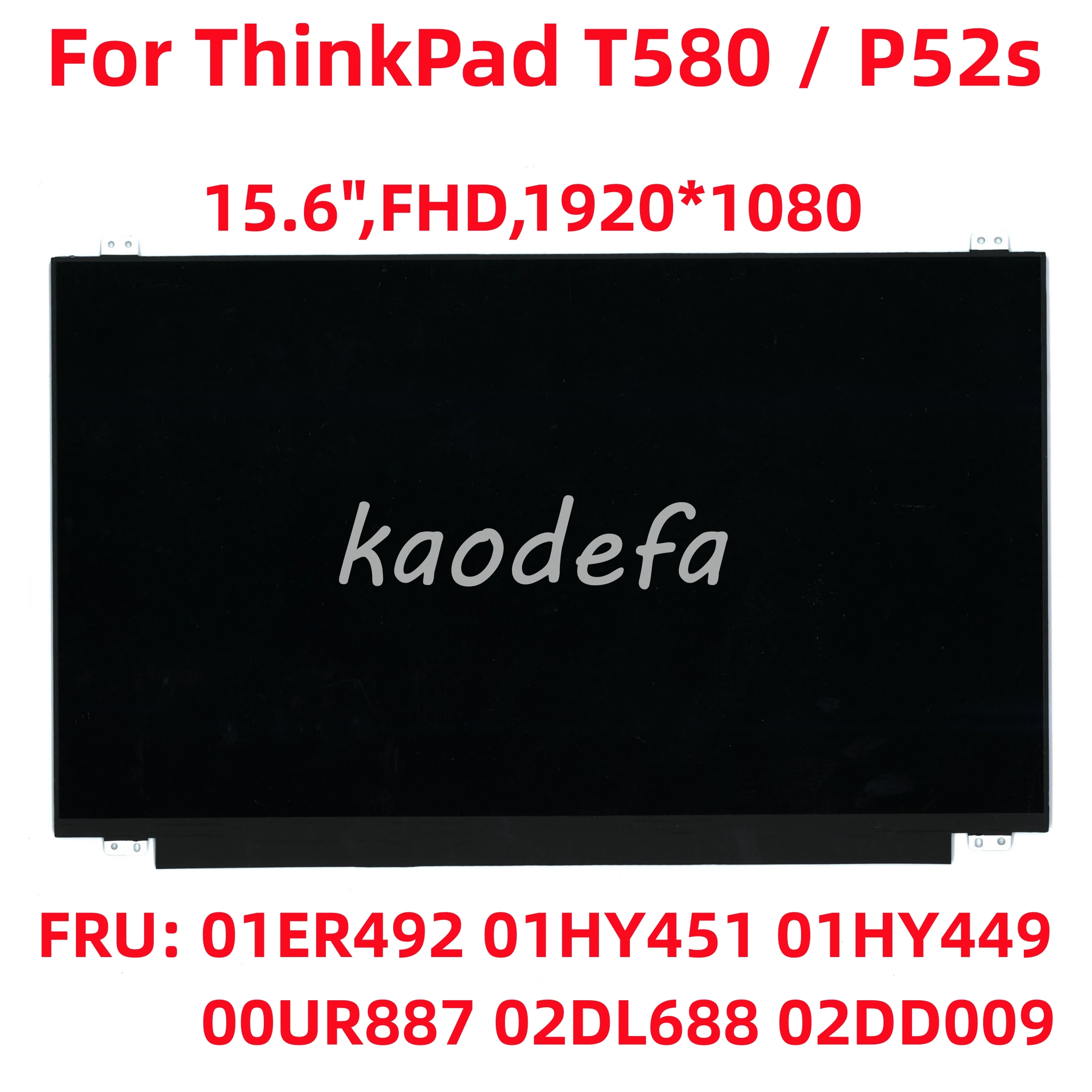 

For ThinkPad T580 / P52s laptop Screen 15.6",FHD,1920*1080 FRU: 01ER492 01HY451 01HY449 00UR885 00UR886 00UR887 02DL688 02DD009