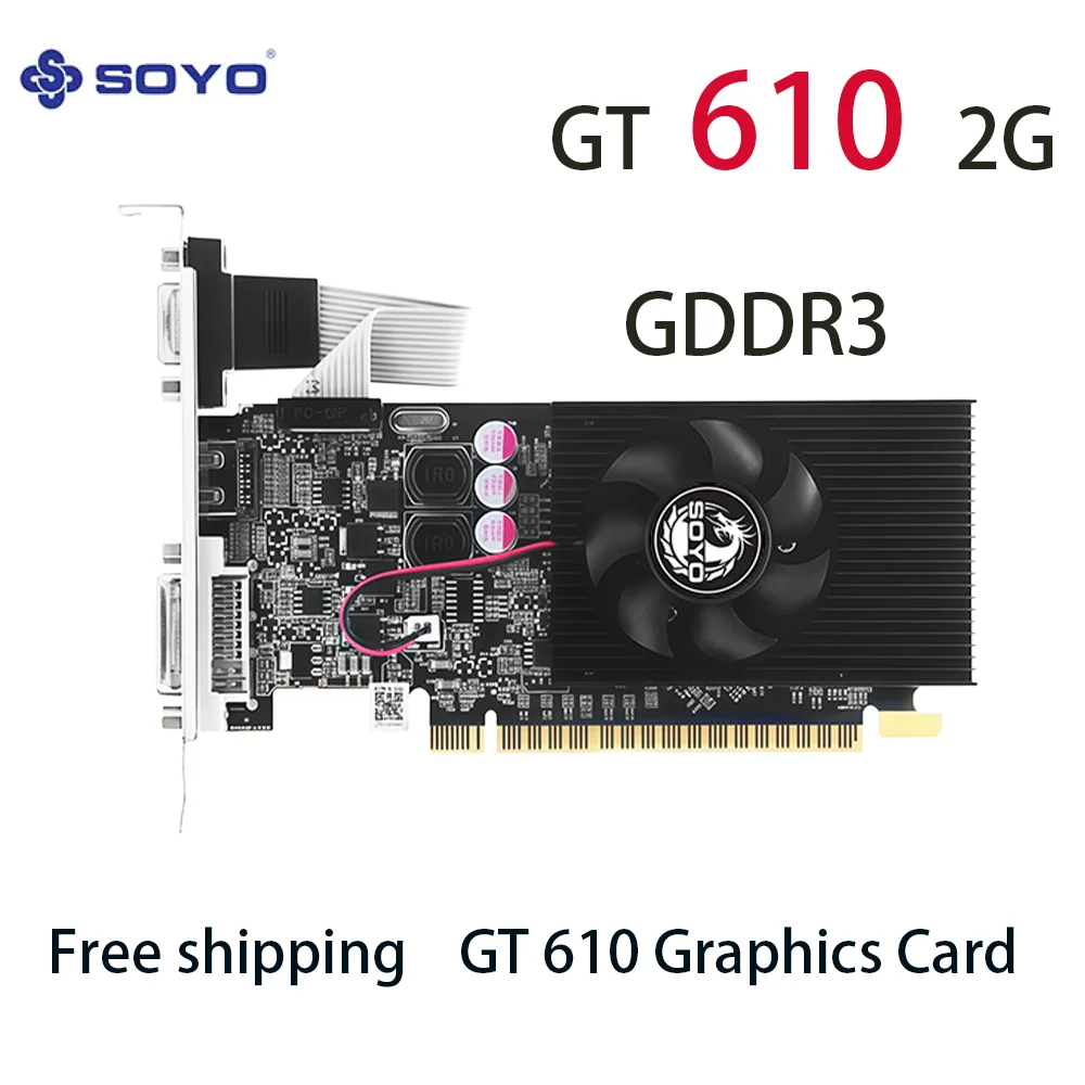Tarjetas gráficas SOYO NVIDIA GeForce GT 610 2G GDDR3 64bit HDMI*1 DVI*1VGA*1 Tarjeta de vídeo para ordenador de escritorio para juegos