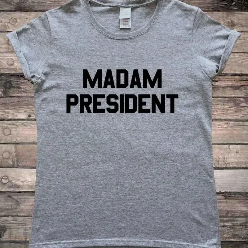 Madam President Feminism Activist Ladies T-Shirt