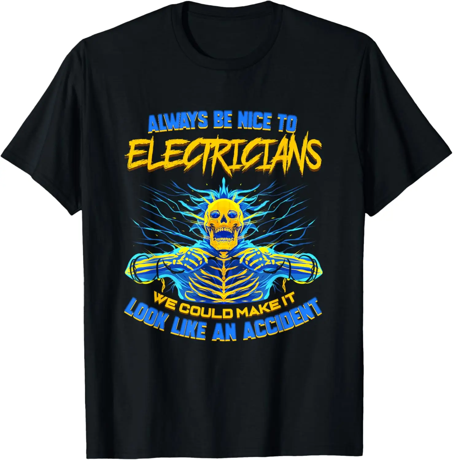 Electrician Skeleton Always Be Nice Funny Graphic T-Shirt Soft Cotton Crewneck Tee for Men