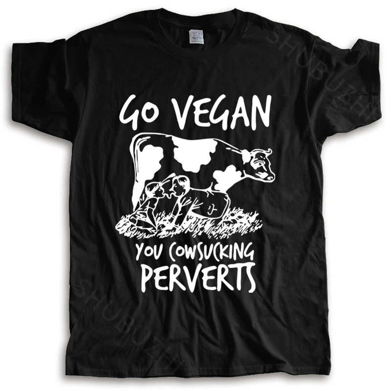 Neu eingetroffenes Herren-T-Shirt, Sommer-Designer-T-Shirt, Go Vegan You Cowsucking Perverts Man, viele Farben, Tops, modische Unisex-T-Shirts