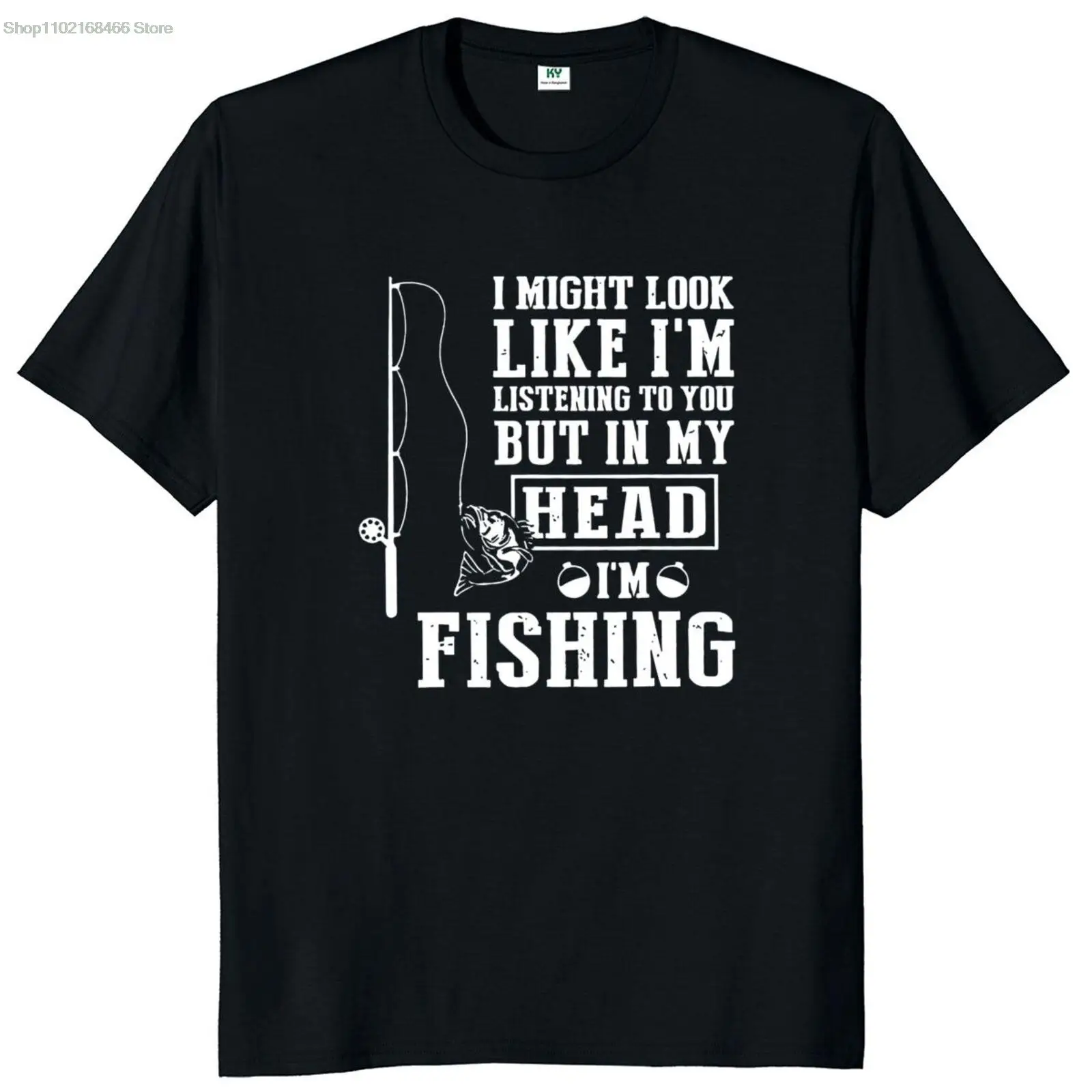 Fisherman Funny Men's T Shirt I Might Look Like I'm Listening To You But In My Head I'm Fishing T-Shirt 100% Cotton