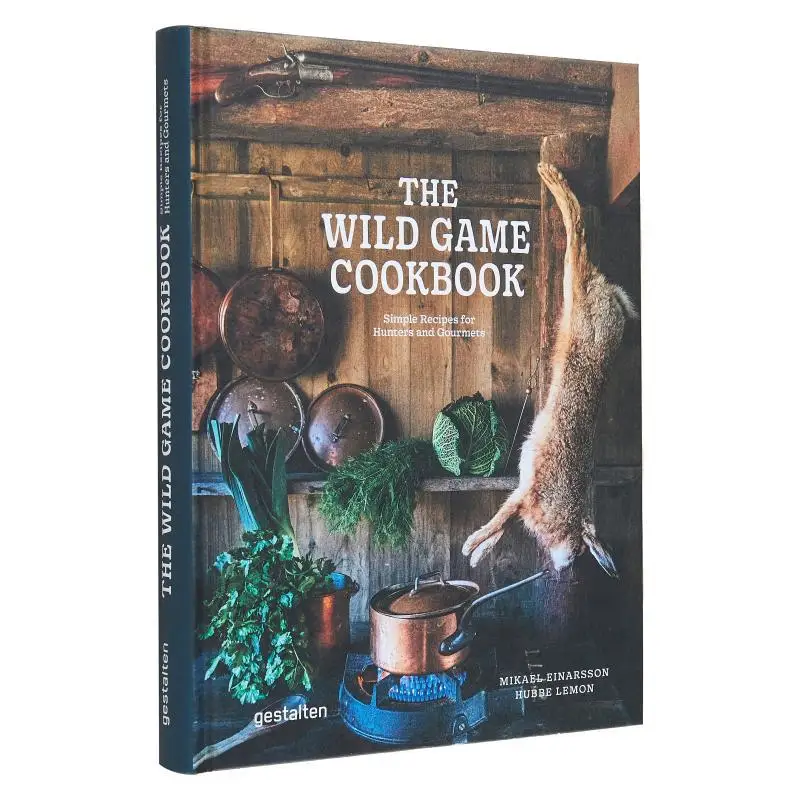 The Wild Game Cookbook Simple Recipes For Hunters And Gourmets Mikael Einarsson Die Gestalten Verlag 9783967040562 Book
