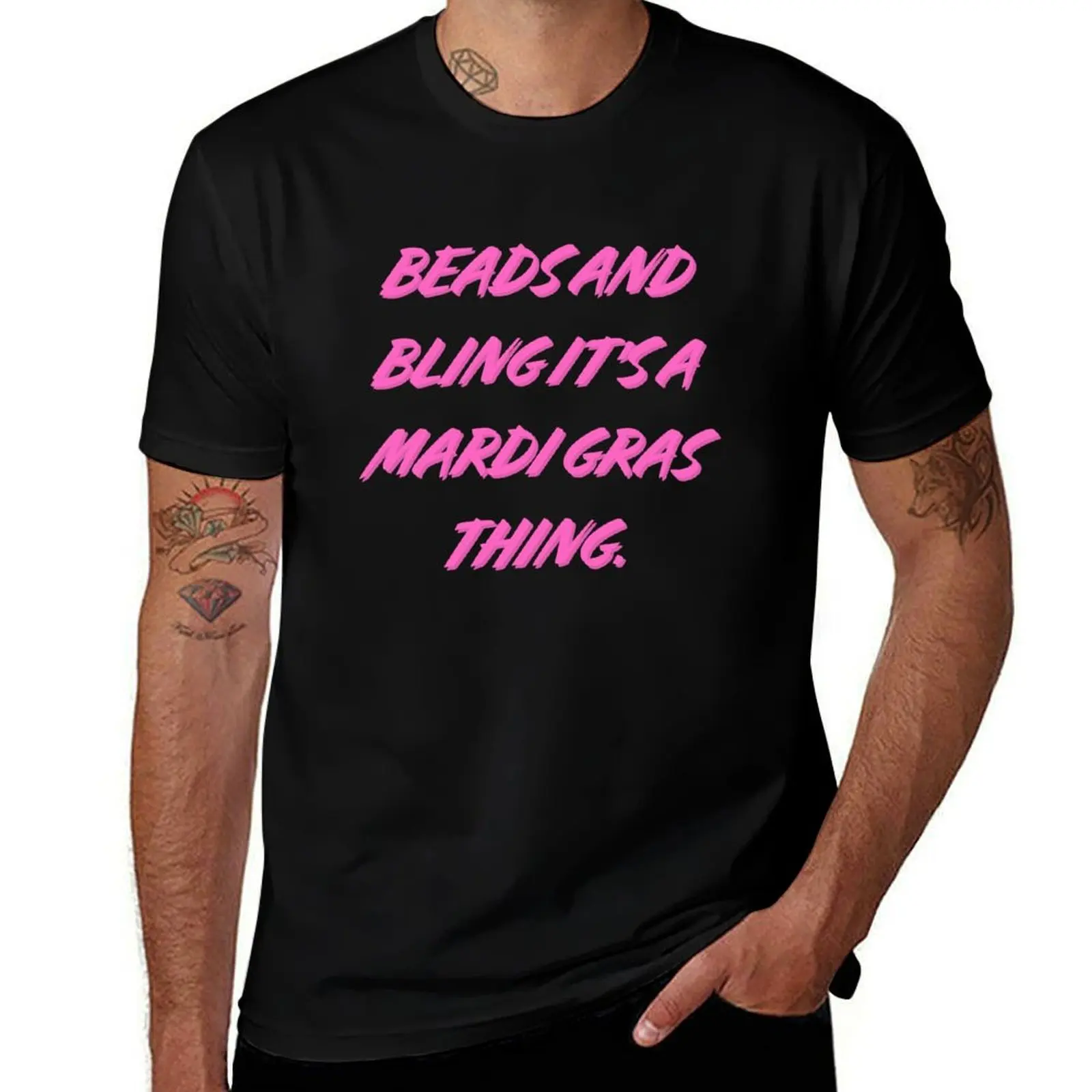 

Beads And Bling It's A Mardi Gras Thing. T-Shirt plus size clothes street wear summer 2025 funny gifts mens cotton t shirts