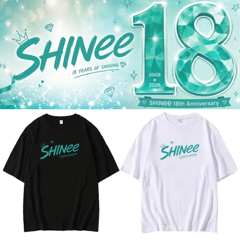 Kpop SHINee 18th Anniversary ​18 Years Of ShiningT-Shirt for Men Women Printed Graphic Cotton TShirts Loose Short Sleeve Top