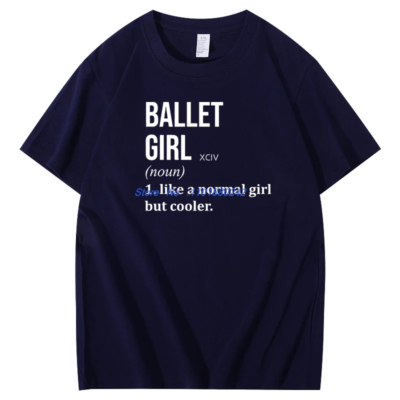 Ballet Girl Graphic T Shirts Definition Ballet For Women Fashion New Shirts And T-Shirts Cotton O-Neck Short Sleeve T Shirt