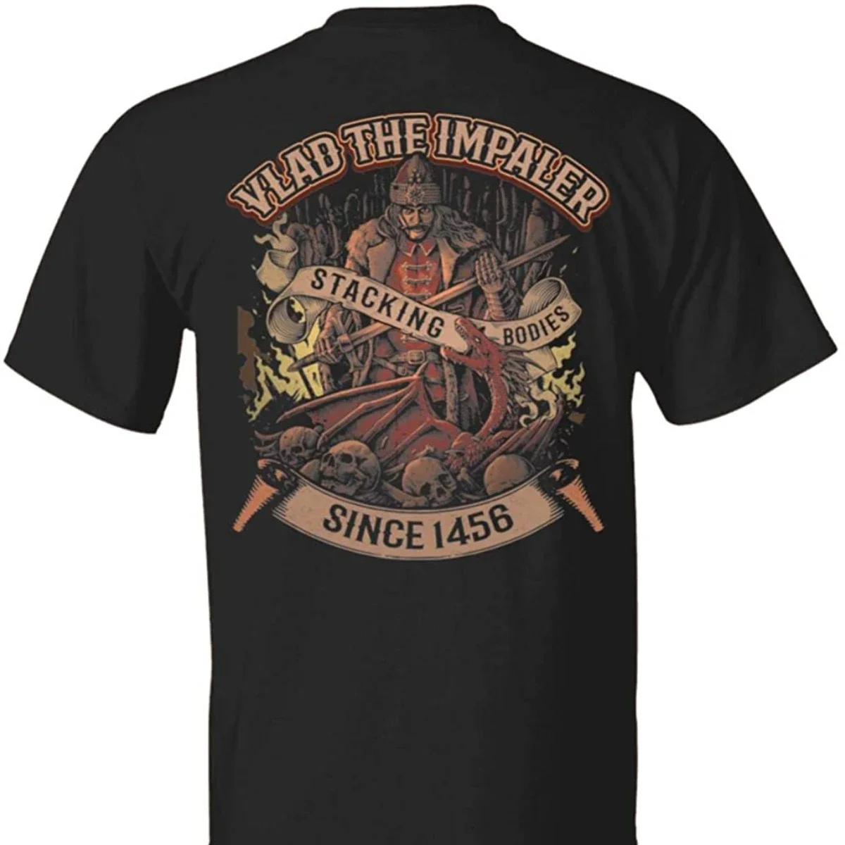 Vlad Tepes Stacking Bodies Since 1456. Vlad The Impaler. Vlad Dracula T-Shirt. Summer Cotton Short Sleeve O-Neck Mens T Shirt