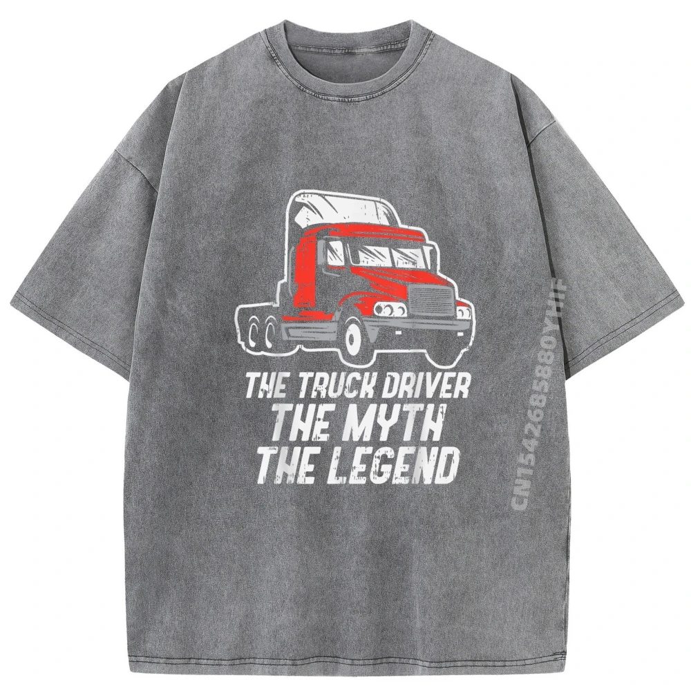 

Truck Driver Myth Legend Trucking Summer Luxury Designer Simple Tops Tees Normal Tee Shirts Retro Washed T-Shirt