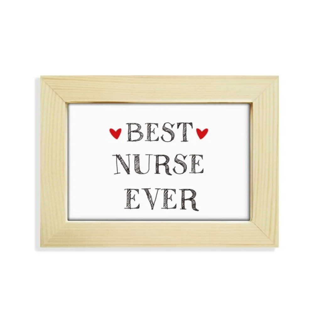 Best nurse ever Quote Respected Desktop Decorate Photo Frame Picture Art Painting 5x7 inch