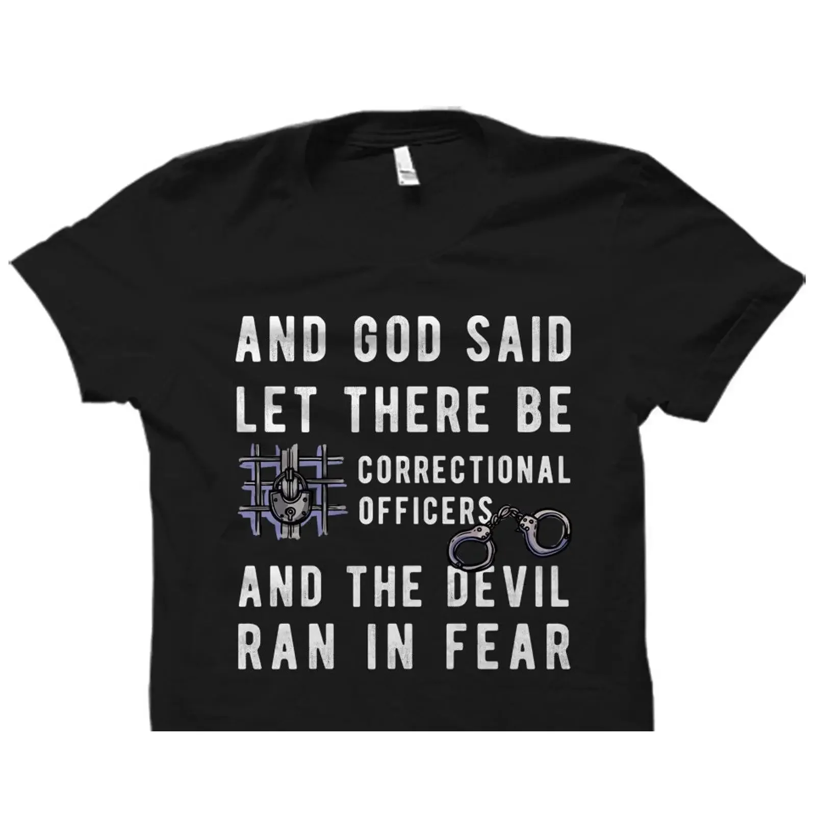God Said Let There Be Correctional Officers Funny Quote T Shirt Detention Deputy Appreciation  vintage Washed Slightly