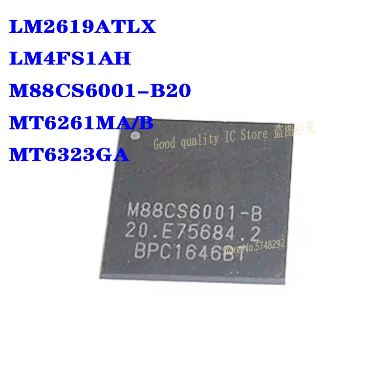 10PCS LM2619ATLX LM2619 LM4FS1AH M88CS6001-B20 M88CS6001 MT6261MA/B MT6261MA MT6323GA MT6323 BGA