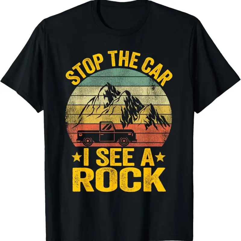 Stop The Car I See A Rock Collector Geology Funny Geologist Gift Unisex T-Shirt