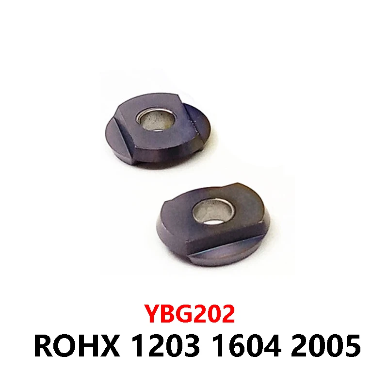 Original ROHX 1203 1604 2005 ROHX1203 ROHX1604 ROHX2005 YBG202 YBG252 Lathe Cutter Carbide Inserts CNC Circular Milling Blade