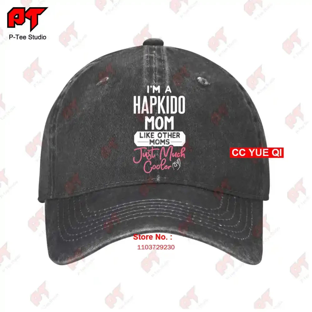 I‘M A Hapkido Mom Like Other Mom Just Much Cooler Baseball Caps Truck Cap RROF