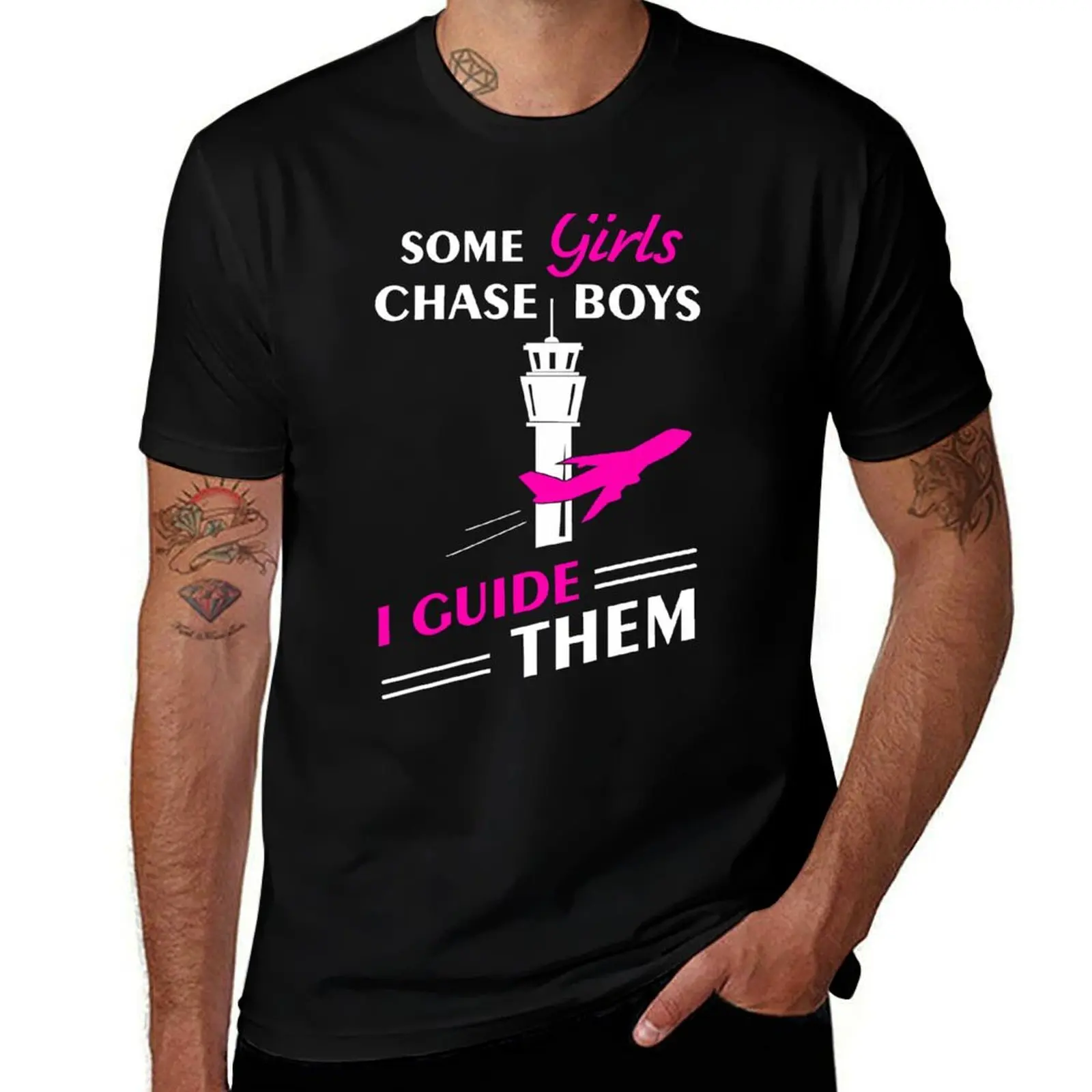 Some Girls Chase Boys I Guide Them - Air Traffic Control Humor T-Shirt Basic Tee Shirt for Everyday Outfit