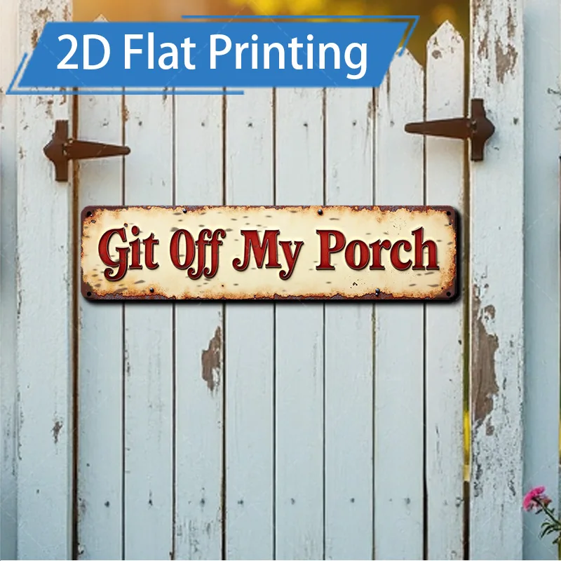 

1pc Metal Sign, 4x16inch Rustic "Git Off My Porch" Metal Sign for Farmhouse Decor, Vintage Style Wall Art