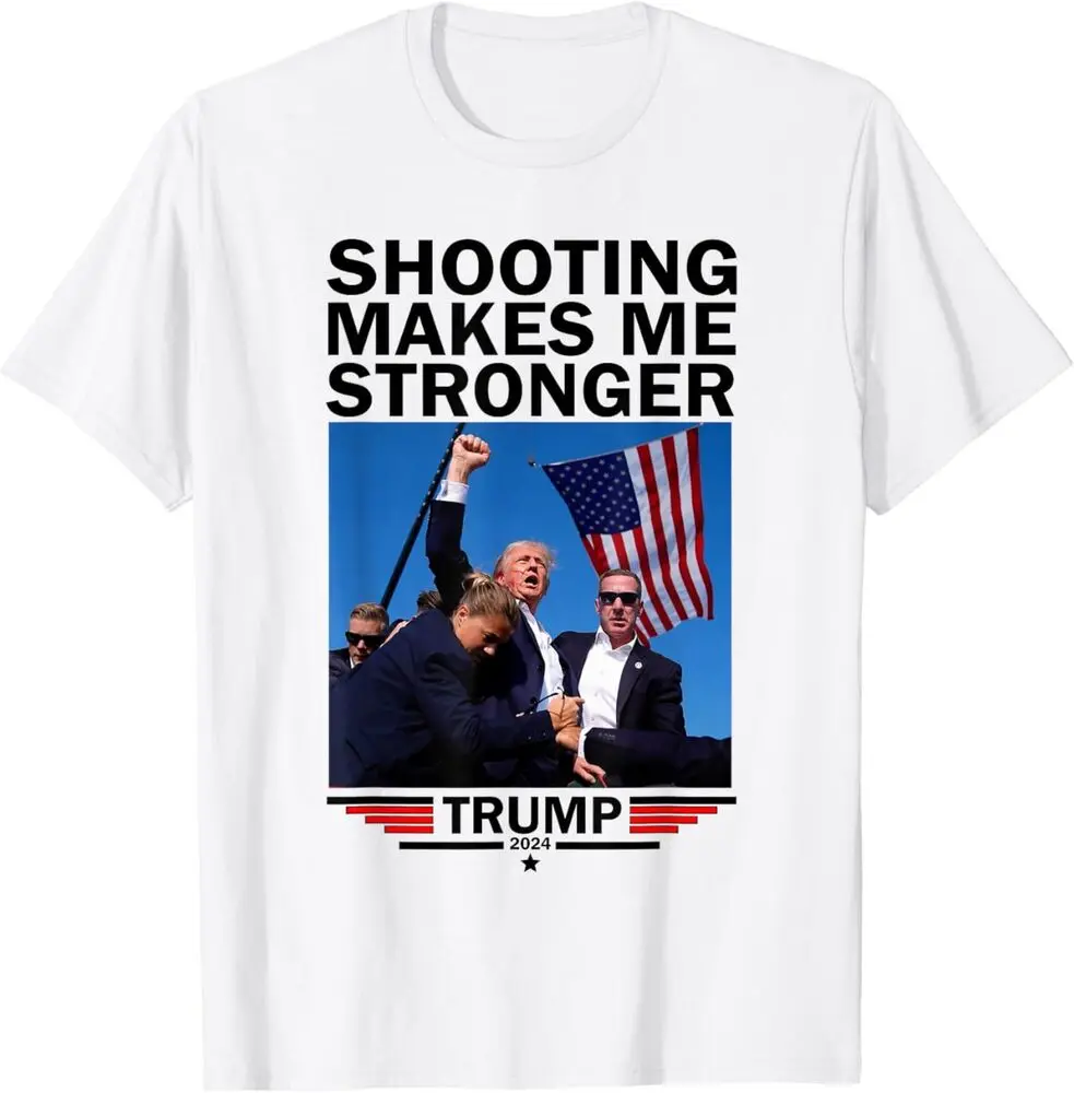 Shooting Makes Me Stronger Donald Trump 2024 Unisex T-Shirt Y2K tops Unisex Summer Short Sleeve