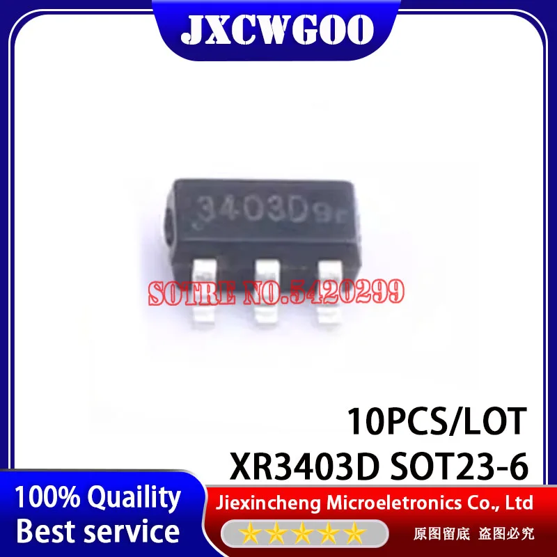 10 Uds XR3403D marcado: 3403D XR3403 SOT23-6 nuevo convertidor de refuerzo asíncrono original IC