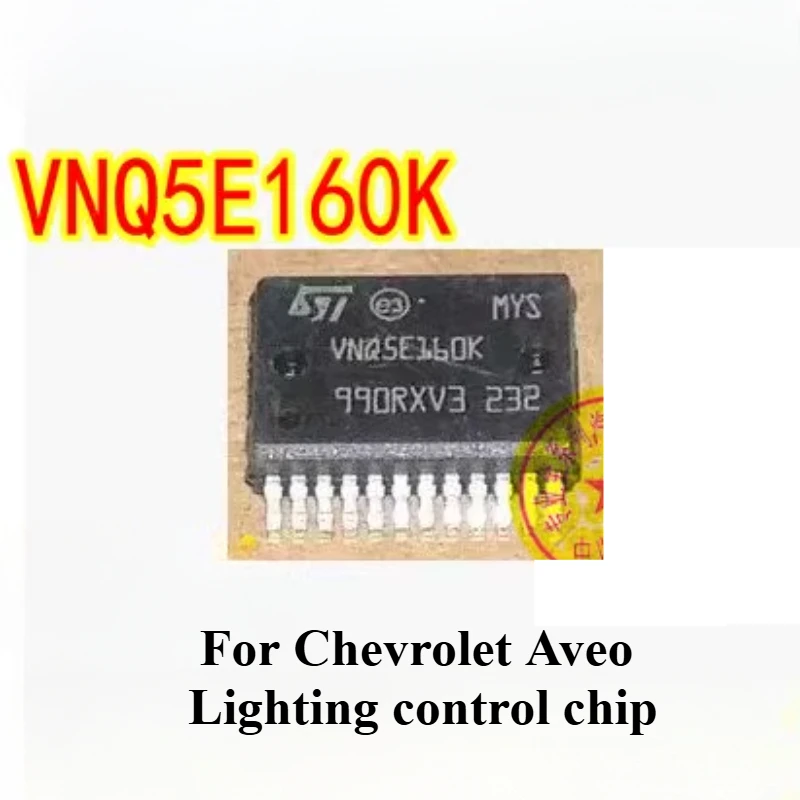 

VNQ5E160K for Chevrolet Aveo Vehicle Body Vulnerable Car Light IC Chip Module Brand New Imported Quality Assurance 1pcs