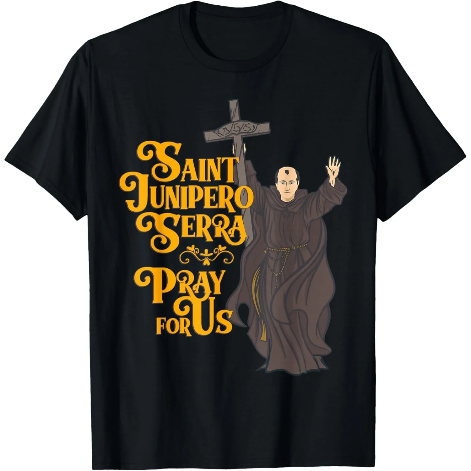 Camiseta gráfica Saint Junipero Serra Pray For Us, camiseta informal con cuello redondo y estampado de algodón puro