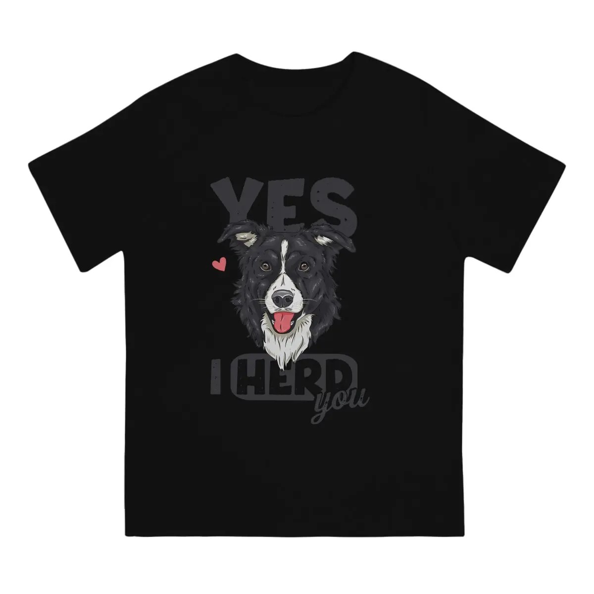 Funny I Herd You Border Collie Pun Dog Lover T-Shirts for Men Collie Dog Novelty 100% Cotton Round Collar Short Sleeve T Shirt