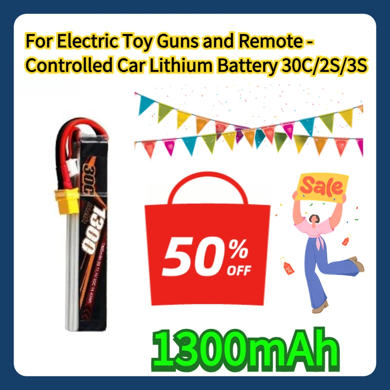 

For Electric Toy Guns and Remote - Controlled Car Lithium Battery 1300mAh 30C/2S/3S