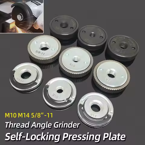 Angle Grinder Self-Locking Pressing Plate M10 M14 5/8-11 Thread Angle Grinder Platen Quick Release Flange Nut Power Chuck Tool