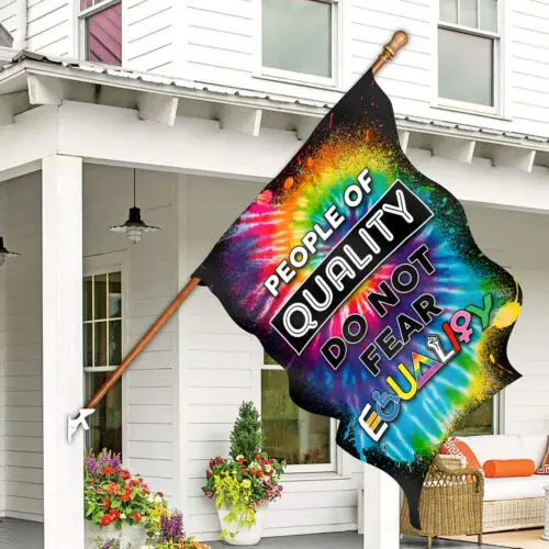 People Of Quality Do Not Fear Equality Decorative Garden Flag