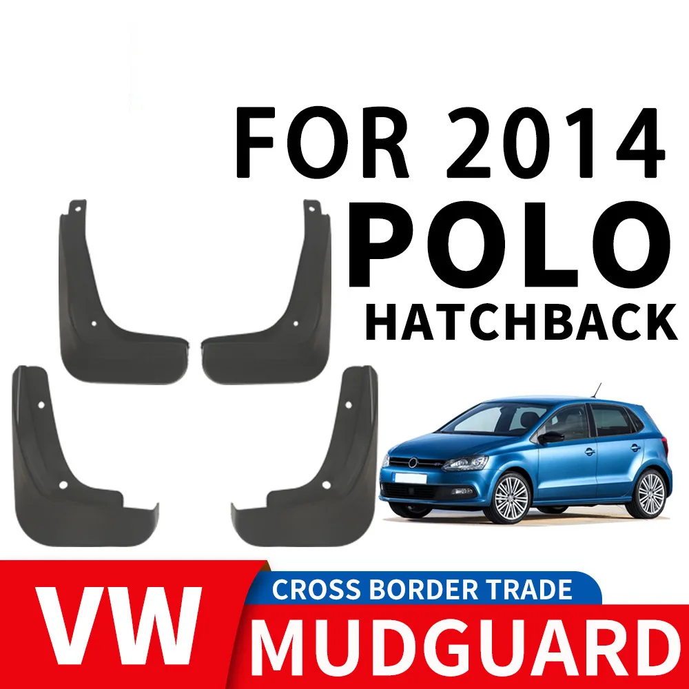 

For 2014 VOLKSWAGEN POLO HATCHBACK mudguard Mudflaps Front Rear Flares Splash Guards Cover Car Accessoie