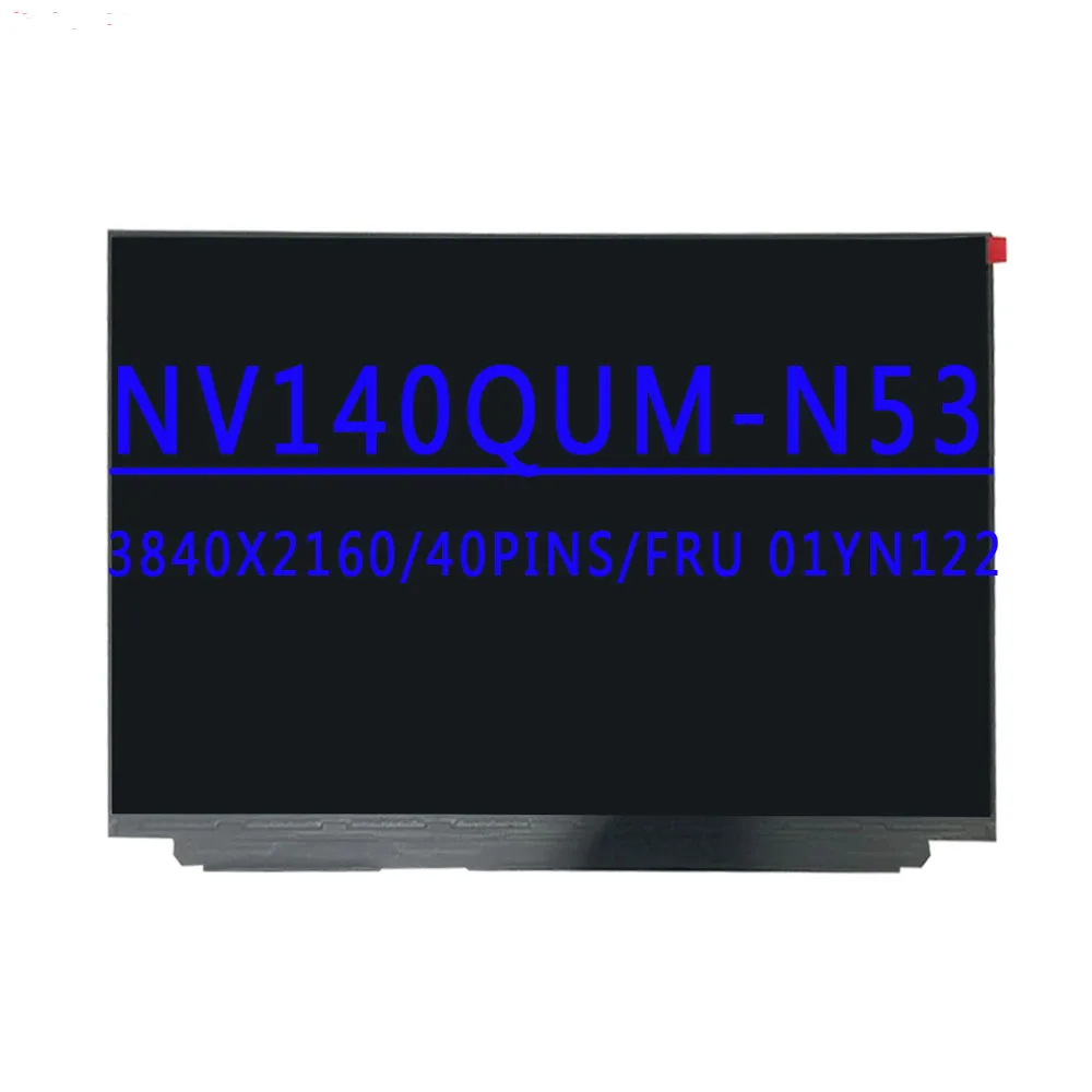 

NV140QUM-N53 NV140QUM N53 14,0 дюймов 4K UHD 3840X2160 40-контактный ЖК-экран, матрица панели дисплея для Lenovo Thinkpad X1 Carbon 7-го поколения