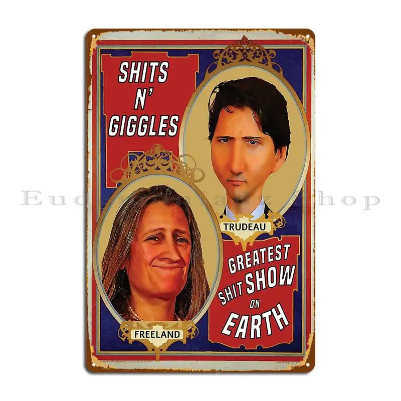 The Circus Chrystia Freeland And Trudeau Political Metal Plaque Poster Classic Designer Wall Cave Cinema Custom Tin Sign Poster