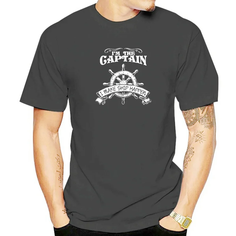 Leisure Pirate Men I'm The Captain I Make Ship Happen T-shirt Harajuku Streetwear 100% Cotton Graphics Tshirt Brands Tee Tops