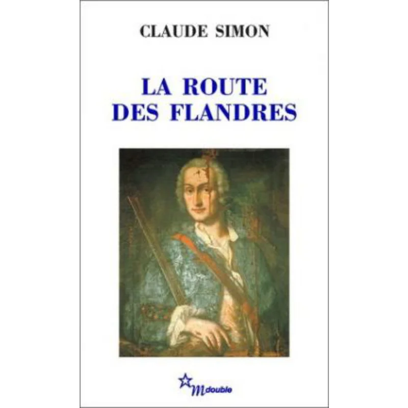 

La Route Des Flandres Claude Simon Minuit 9782707306296 Book