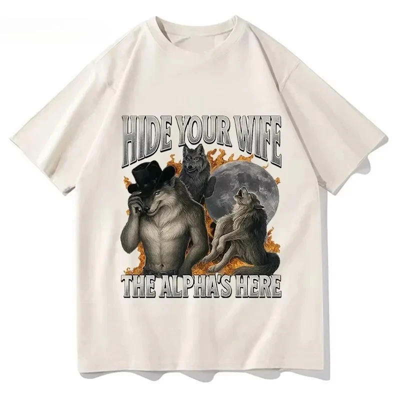 Hide Your Wife Alpha Werewolf Is Coming! Funny Werewolf Meme T-shirt Trendy Casual Hip-hop Women's Short-sleeved Tshirt Y2K Top