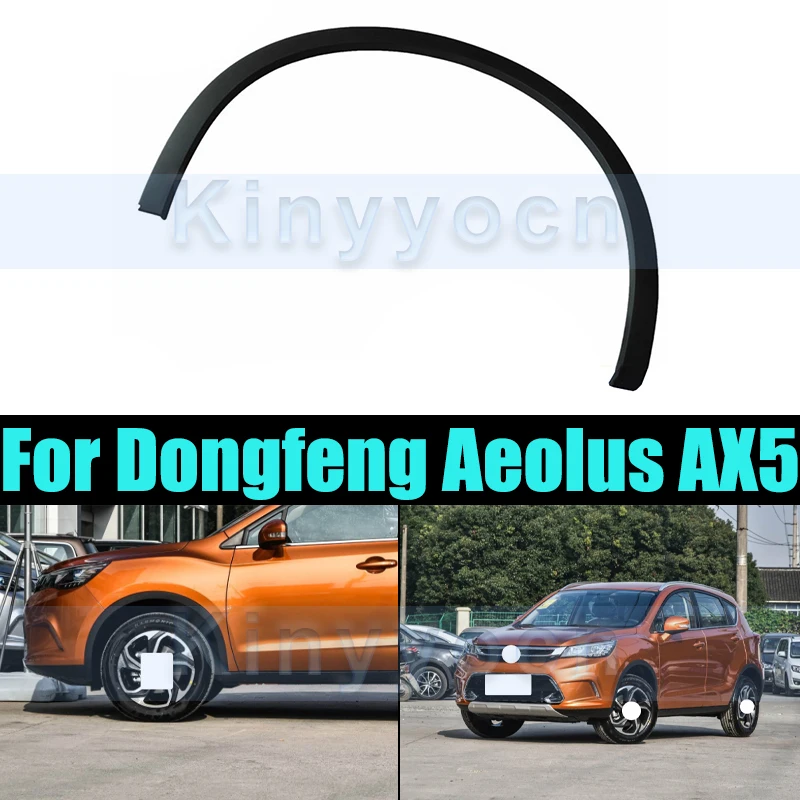

Передняя/задняя часть колесной арки автомобиля для Dongfeng Aeolus AX5, крыло, брови, колесные арки, автомобильные аксессуары