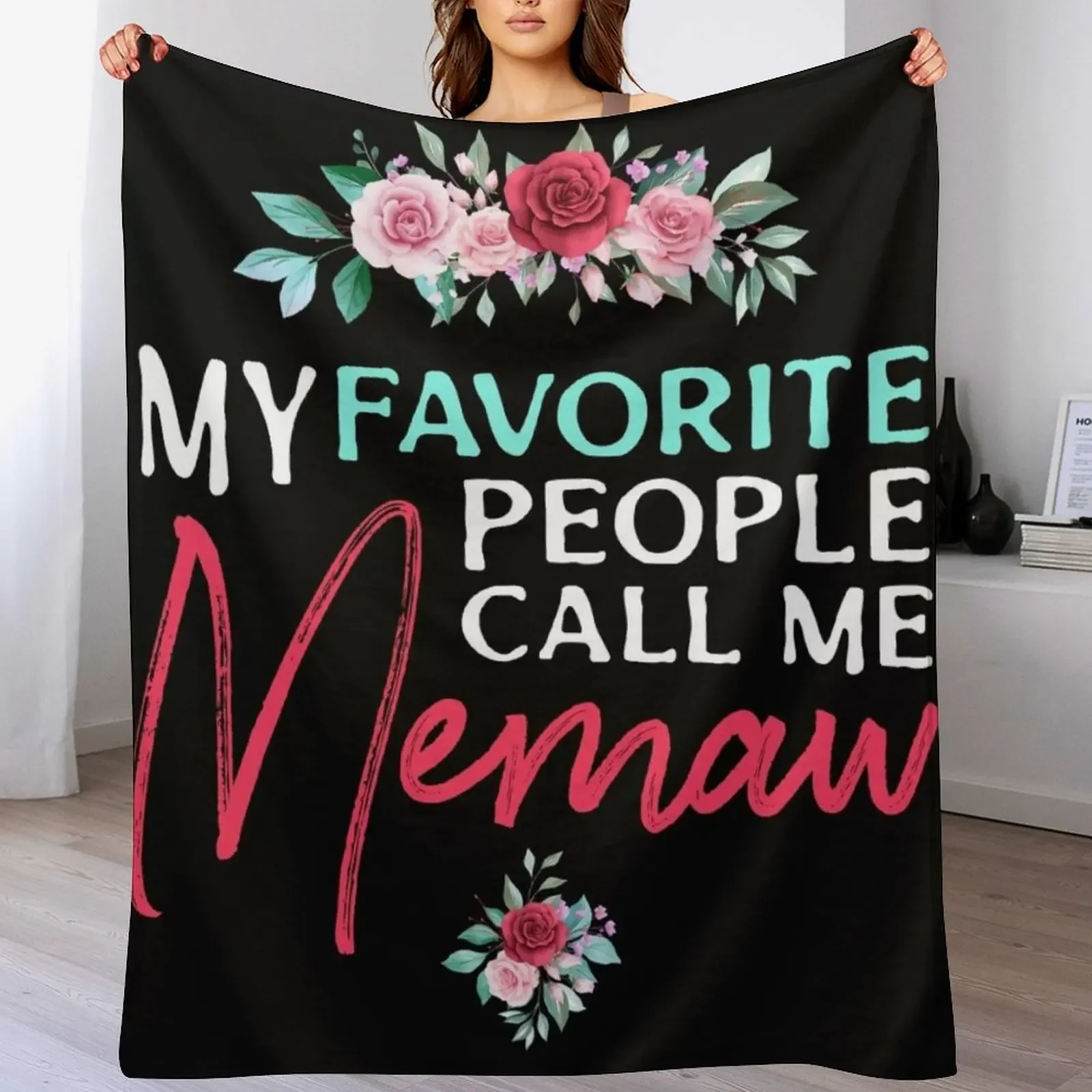 my favorite people call me memaw thanksgiving gift Throw Blanket Thin Flannel Fabric Blankets