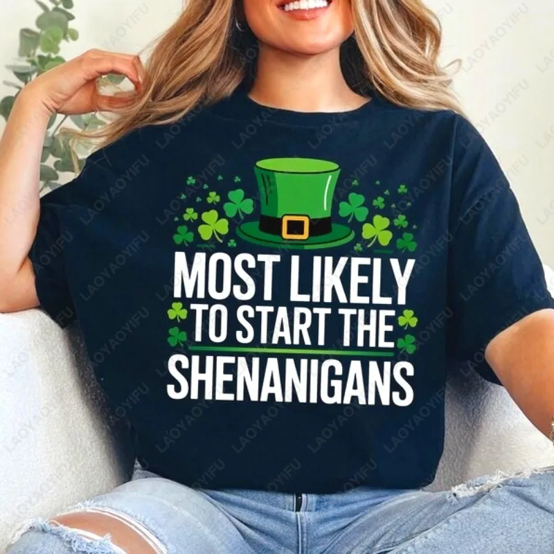 Most Likely To Start The Shenanigans St Patrick’s Day Unisex Cotton Shirts Fun Irish Shamrock Leprechaun Hat Printed Women Tee
