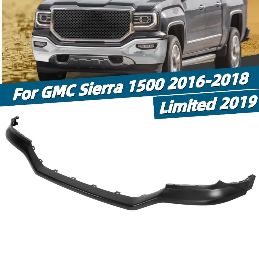 

Для GMC Sierra 1500 2016 2017 2018 передняя верхняя крышка бампера грунтованная # GM1014117