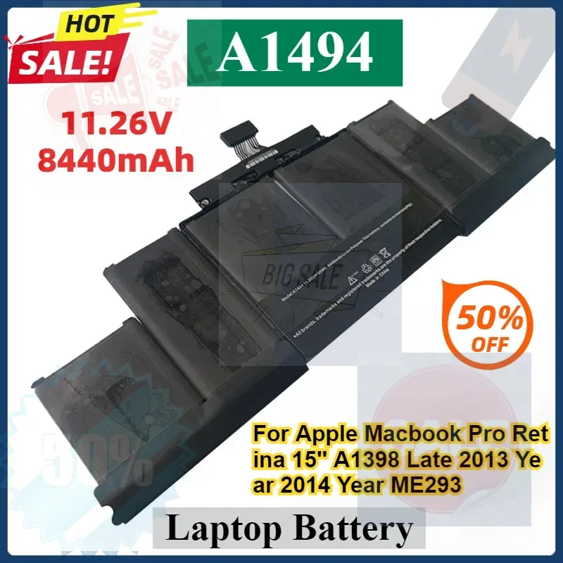 

8440mAh A1494 Laptop Battery for Apple Macbook Pro Retina 15'' A1398 Late 2013 Year 2014 Year ME293 Large Capacity Batteries