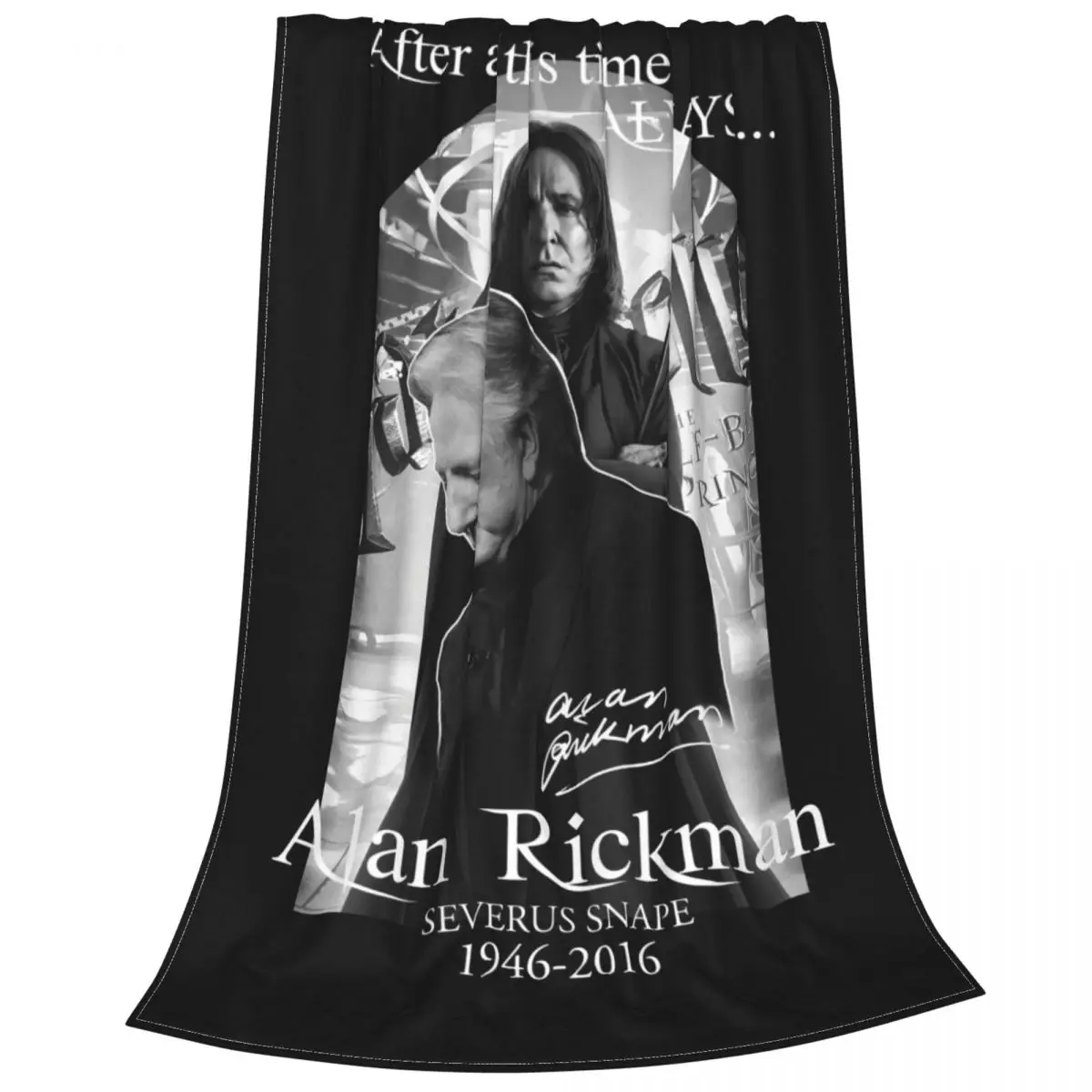 After All This Time Always Alan Rickman Severus Snape 1946 2016 Ultra-Soft Micro Fleece Blanket Mechanical Wash