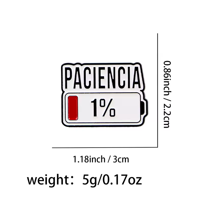 Spanish PACIENCIA Enamel Pin 1% Battery Brooch Pines Lapel Pins Badge on Backpack Clothing Accessories Fashion Jewelry Gifts - Image 3