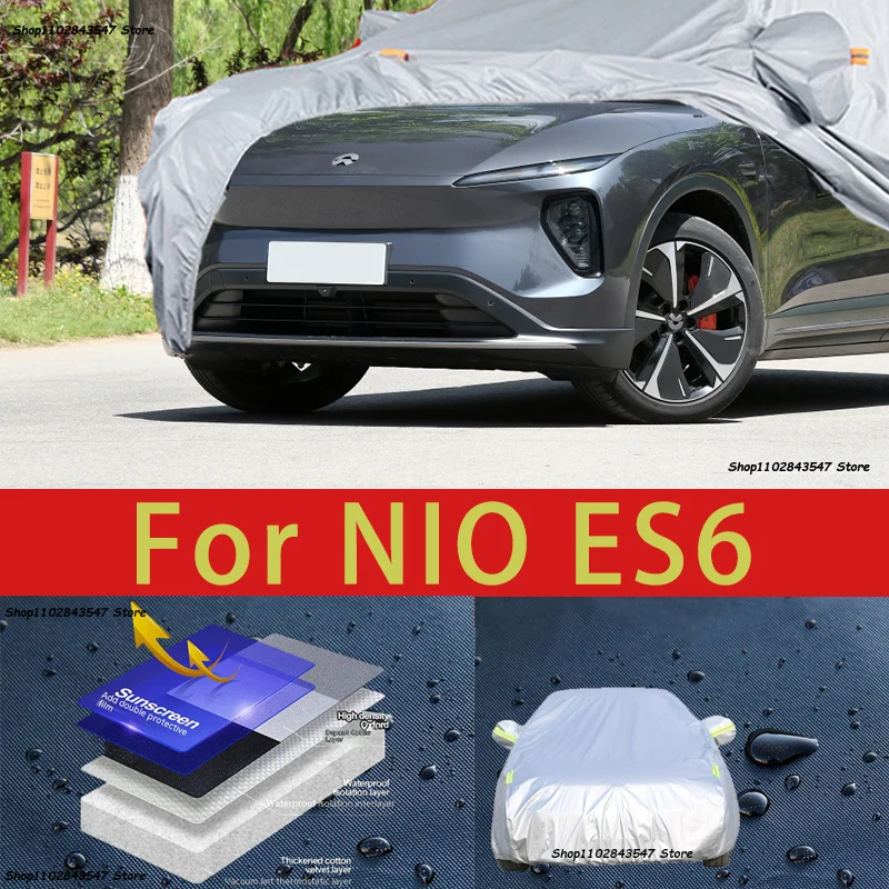 

For NIO ES6 Outdoor Protection Full Car Covers Snow Cover Sunshade Waterproof Dustproof Exterior Car accessories