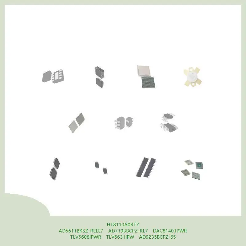 

HT8110A0RTZ AD5611BKSZ-REEL7 AD7193BCPZ-RL7 DAC81401PWR TLV5608IPWR TLV5631IPW AD9235BCPZ-65