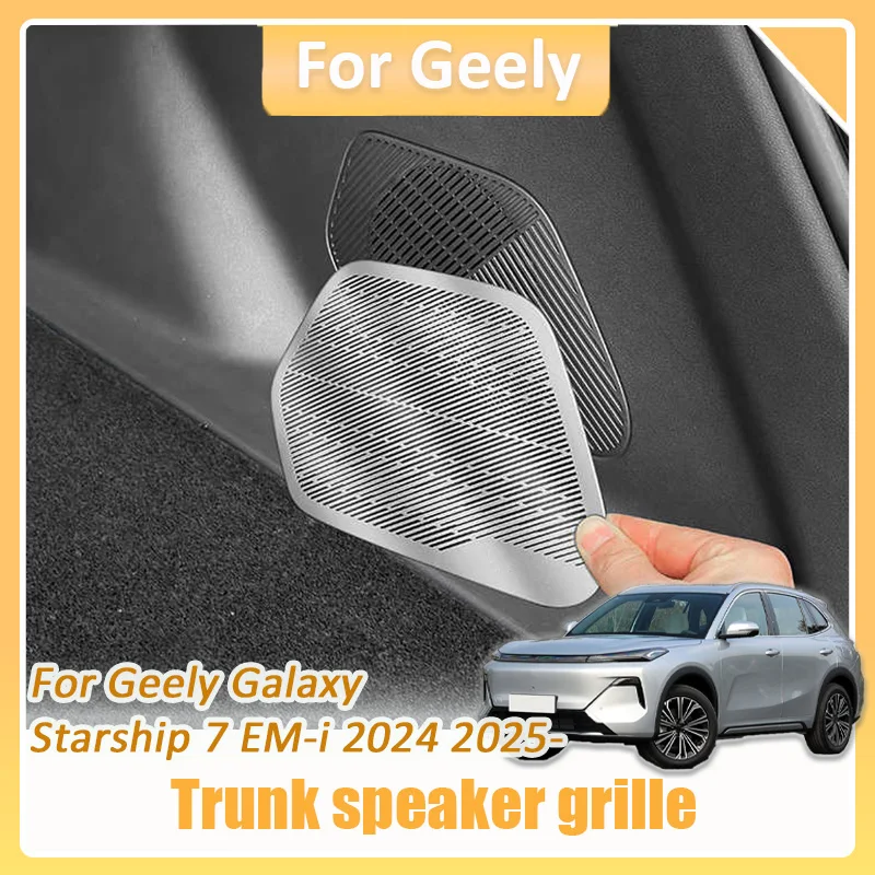 

For Geely Galaxy Starship 7 EM-i 2024 2025 Car Lower right trunk speaker grille stainless steel Dust cover Decoration Kit