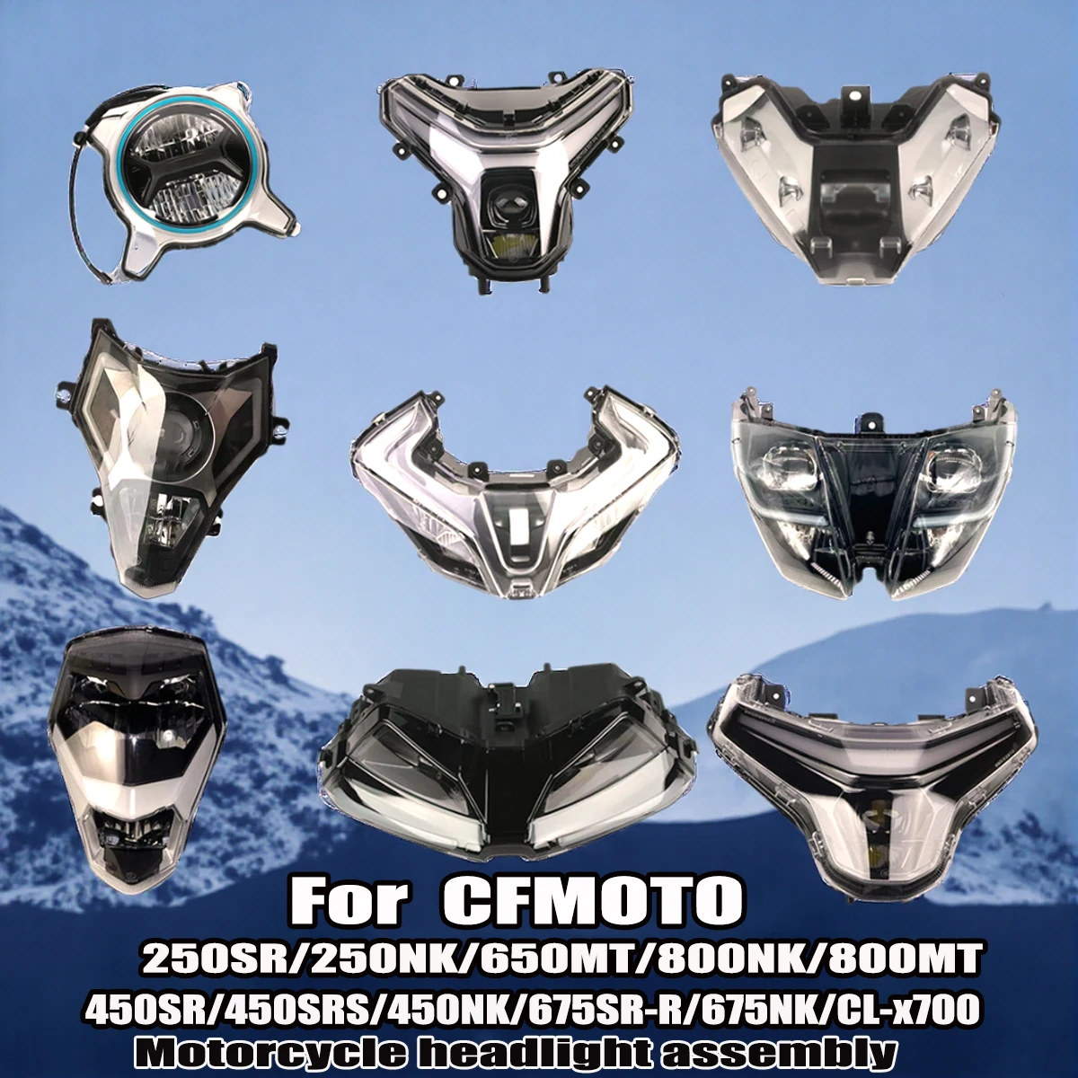 

Motorcycle Front Headlight Assembly For CFMOTO 250NK 250SR 450NK/SR/SRS/MT/CLC 800NK/MT/MT-X 700CL-X 675NK 675SR-R 650/700MT/GT