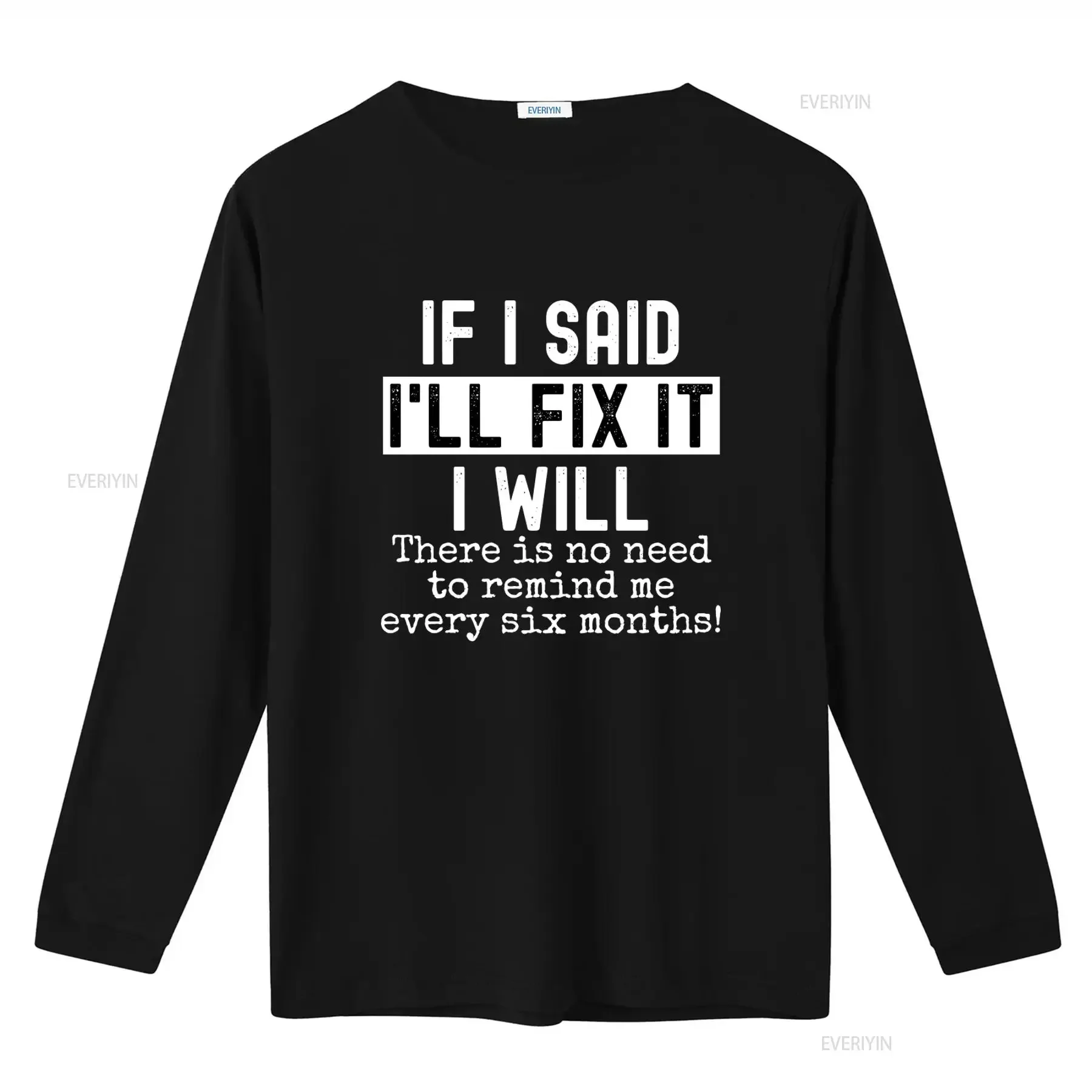 Funny Mechanic Husband T Shirt If I Said I'll Fix It Will No Need To Remind Every Six Months vintage Washed